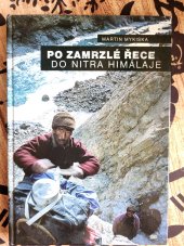 kniha Po zamrzlé řece do nitra Himálaje , MTM 2013