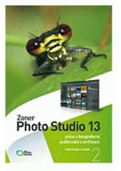 kniha Zoner Photo Studio práce s fotografiemi, publikování a archivace, Zoner Press 2011