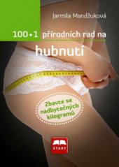 kniha 100 + 1 přírodních rad na hubnutí zbavte se nadbytečných kilogramů, Start 2011