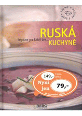 kniha Ruská kuchyně, Rebo 2007