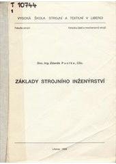 kniha Základy strojního inženýrství Určeno pro stud. 1. a 2. roč. Fak. strojní, inženýrské a bakalářské studium, Vysoká škola strojní a textilní 1994