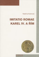 kniha Imitatio Romae - Karel IV. a Řím, Artefactum 2006