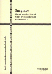 kniha Emigrace sborník historických prací Centra pro československá exilová studia II, Univerzita Palackého v Olomouci 2008