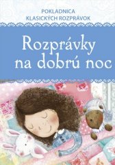 kniha Rozprávky na dobrú noc Pokladnica klasických rozprávok, Svojtka & Co. 2015