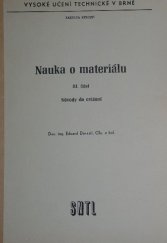 kniha Nauka o materiálu 3. část, - Návody do cvičení - Určeno pro posl. strojní fak., SNTL 1975