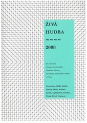 kniha Živá hudba 2008 XV. sborník Ústavu teorie hudby Hudební fakulty Akademie múzických umění v Praze, Akademie múzických umění 2008