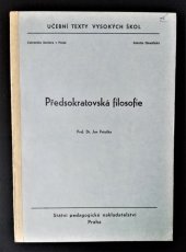kniha Předsokratovská filosofie Určeno pro posl. filosof. fak., SPN 1968