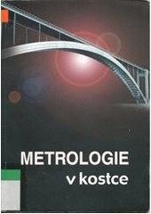 kniha Metrologie v kostce ... s doplňky a poznámkami : projekt Euromet č. 595, Sdělovací technika 2002