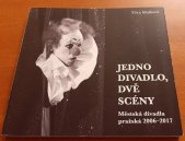 kniha Jedno divadlo, dvě scény Městská divadla pražská 2006-2017, Městská divadla pražská 2018