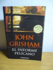 kniha El informe pelícano, Random House Mondadori 2008