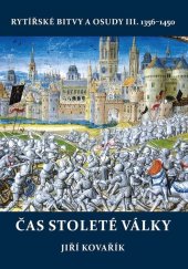 kniha Rytířské bitvy a osudy III. - Čas stoleté války - (1356-1450), Akcent 2017