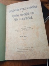 kniha Zavařování ovoce a zeleniny a výroba ovocných vín, šťáv a marmelád = [Das Einsieden des Obstes und Gemüses und die Erzeugung von Obstwein, Säften und Marmeladen], K. Ausobský 1943