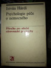 kniha Psychologie péče o nemocného lékař, zdravotní sestra a pacient, Avicenum 1972