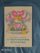 kniha O neposedném zvonečku Pro předškolní věk, Albatros 1983