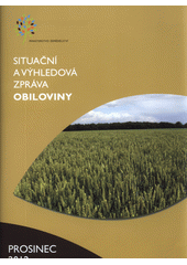 kniha Obiloviny situační a výhledová zpráva : prosinec 2012, Ministerstvo zemědělství České republiky 2012