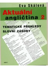 kniha Aktuální angličtina 2 tematické přehledy slovní zásoby, ARSCI 2007