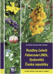 kniha Rostliny čeledi Fabaceae LINDL. (bobovité) České republiky (se zvláštním zaměřením na druhy významné pro zemědělství), Zemědělský výzkum Troubsko 2012