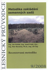 kniha Metodika zakládání semenných sadů recenzovaná metodika, Výzkumný ústav lesního hospodářství a myslivosti 2008