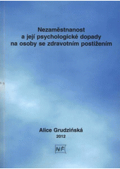 kniha Nezaměstnanost a její psychologické dopady na osoby se zdravotním postižením, Nová Forma 2012