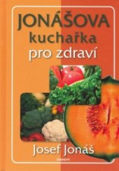 kniha Jonášova kuchařka pro zdraví, Eminent 2006