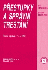 kniha Přestupky a správní trestání právní úprava k 1.4.2002, Eurounion 2002