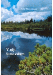 kniha V ráji šumavském, Radovan Rebstöck 2004