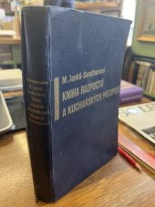 kniha Kniha rozpočtů a kuchařských předpisů všem hospodyním k bezpečné přípravě dobrých, chutných i levných pokrmů, Československa  graficka unie 1933