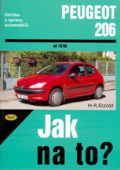 kniha Údržba a opravy automobilů Peugeot 206 [od 10/98] : zážehové motory ... : vznětové motory ..., Kopp 2006