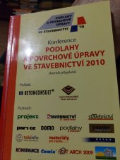 kniha Podlahy  a povrchové úpravy  ve  stavebnictví  2010 Sborník příspěvků , Betonconsult 2010