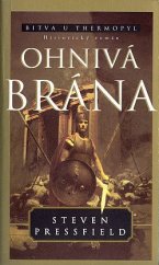 kniha Ohnivá brána románový epos o bitvě u Thermopyl, BB/art 2001