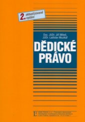 kniha Dědické právo praktická příručka : kompletní pohled na dědění z hlediska hmotněprávního i procesního, Linde 2005