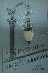 kniha Průvodce elektrotechnikou. Díl II, I.L. Kober 1897