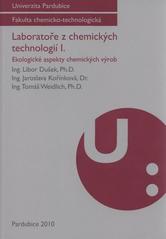 kniha Laboratoře z chemických technologií I. Ekologické aspekty chemických výrob, Univerzita Pardubice 2010