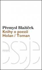 kniha Knihy o poezii: Holan - Toman, Triada 2011