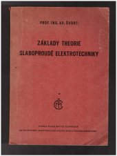 kniha Základy theorie slaboproudé elektrotechniky, Česká matice technická za součinnosti Elektrotechnického svazu československého 1947