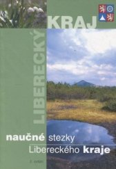 kniha Naučné stezky Libereckého kraje, Liberecký kraj, resort životního prostředí a zemědělství 2003