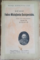 kniha Spisy Fedora Michajloviče Dostojevského Svazek XI. - Běsové - Díl I. a II. dílu hlava 1.-5., J. Otto 1912