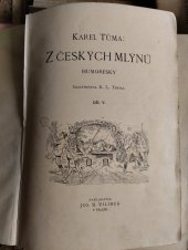 kniha Z českých mlýnů. Humoresky. Díl V., Jos.R.Vilímek 1900