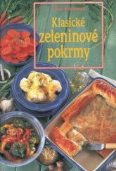 kniha Klasické zeleninové pokrmy, Slovart 1999