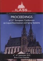 kniha ILASS - Europe 2010 proceedings of 23rd European Conference on Liquid Atomization and Spray Systems : 6-8 September 2010, Brno, Czech Republic, Tribun EU 2010