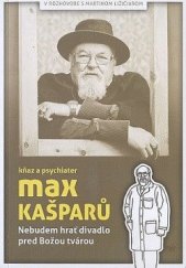 kniha Nebudem hrať divadlo pred Božou tvárou Kňaz a psychiater, BeneMedia 2017