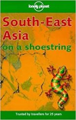 kniha South-East Asia on a shoestring Lonely Planet, Lonely Planet 1999