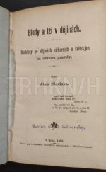 kniha Bludy a lži v dějinách rozhledy po dějinách církevních a světských na obranu pravdy, A. Hlavinka 1888