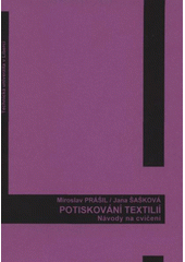 kniha Potiskování textilií návody na cvičení, Technická univerzita v Liberci 2008