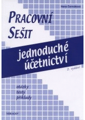 kniha Jednoduché účetnictví pracovní sešit : otázky, testy, příklady, Mirago 2001