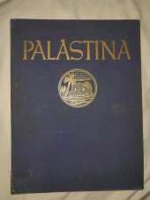 kniha Palästina/Palestina 300 Bilder Einleitung Von Svan Hedin, Meyer Jessen/ Verlag/ Mūnchen 1925