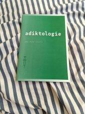 kniha Adiktologie  Modelove otázky k přijímacím zkouškám na univerzitu Karlovu v Praze 1.lekarskou fakultu, Marvil 2008