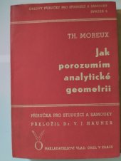 kniha Jak porozumím analytické geometrii = [Pour comprendre la géométrie analytique] : Příručka pro studující a samouky, Vladimír Orel 1947