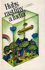 kniha Huby, rastliny a ľudia, Príroda 1989