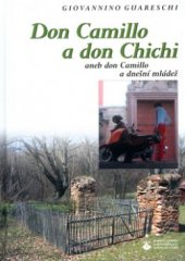 kniha Don Camillo a don Chichi, aneb, Don Camillo a dnešní mládež, Karmelitánské nakladatelství 2005